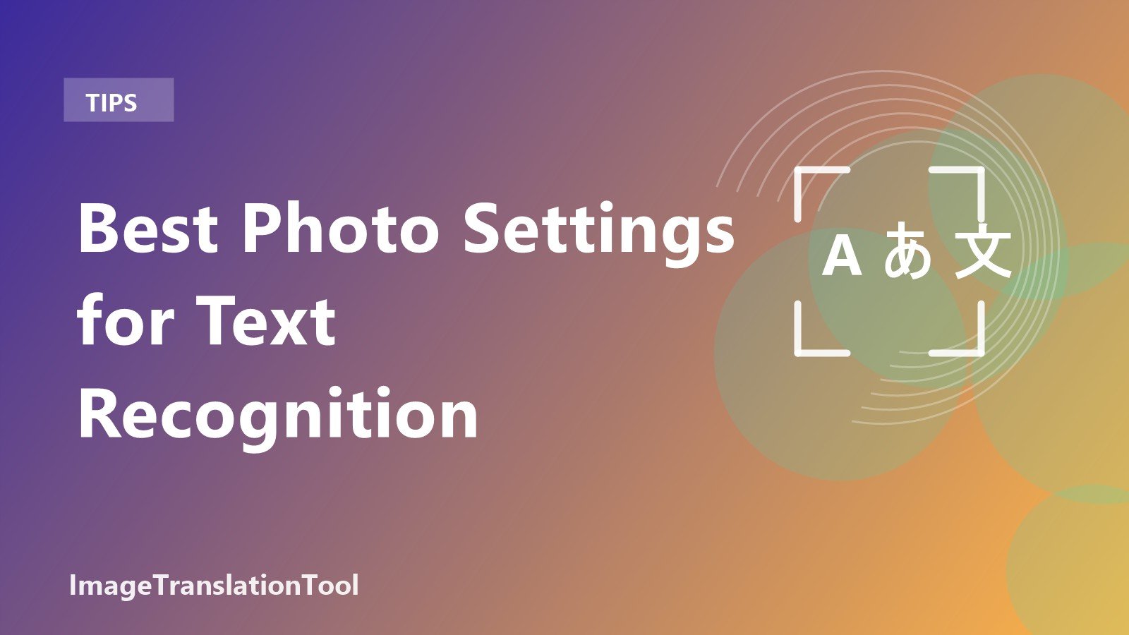 Best Photo Settings for Text Recognition - Best Photo Settings for OCR