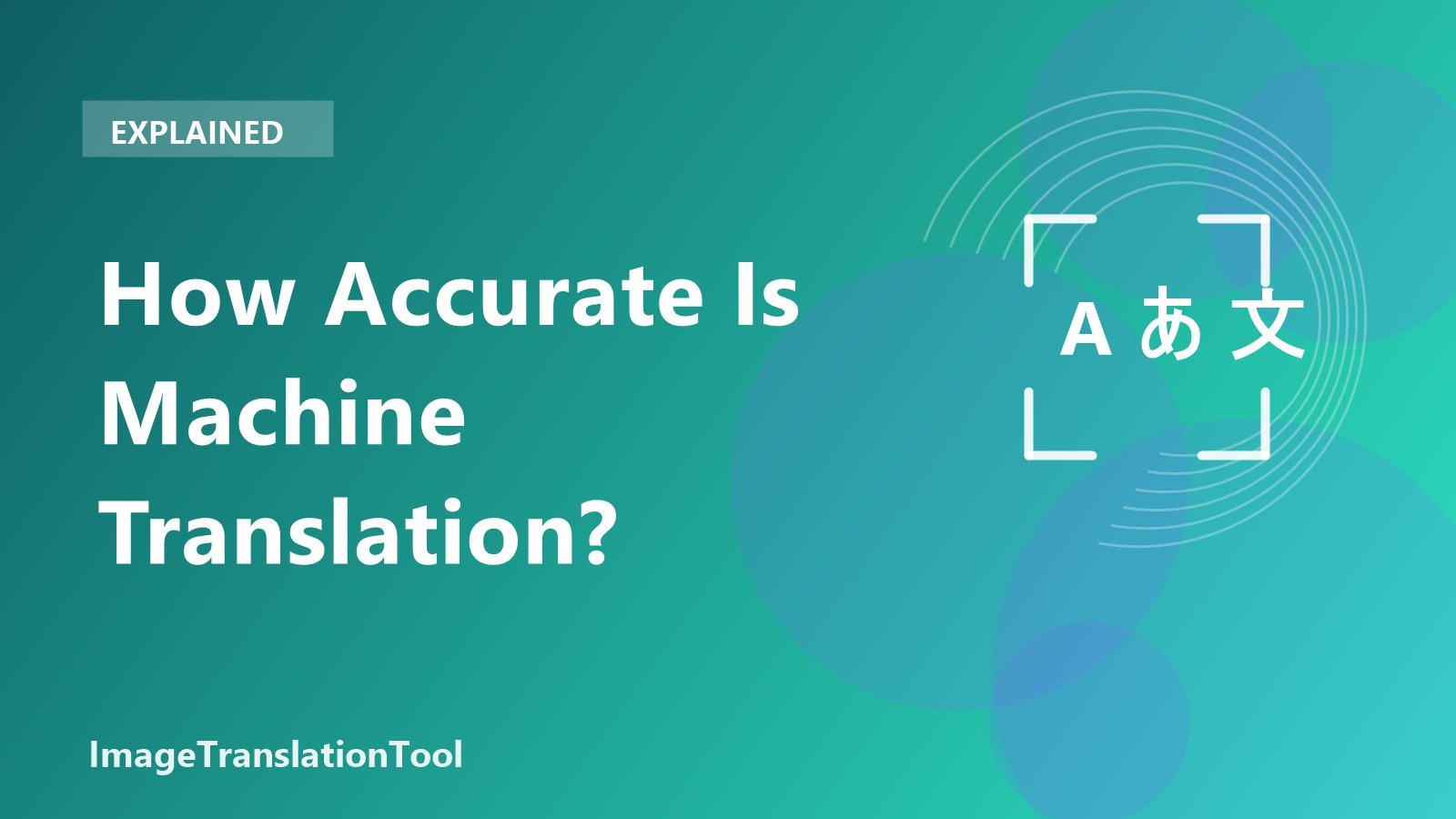 How Accurate Is Machine Translation? - How Accurate Is Translation?