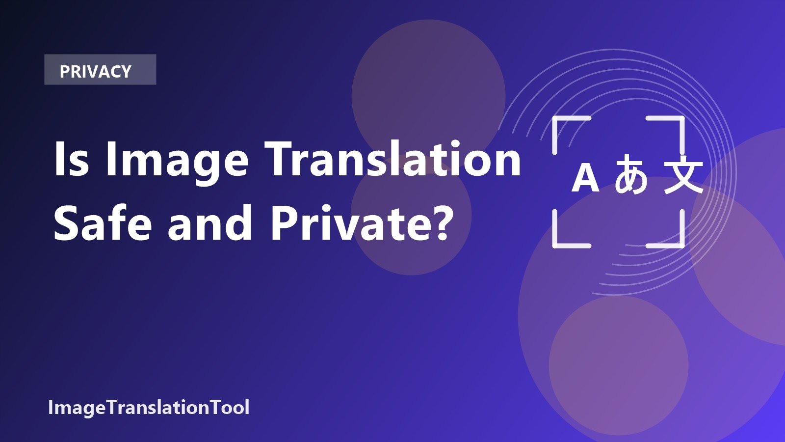 Is Image Translation Safe and Private? - Is Image Translation Safe?