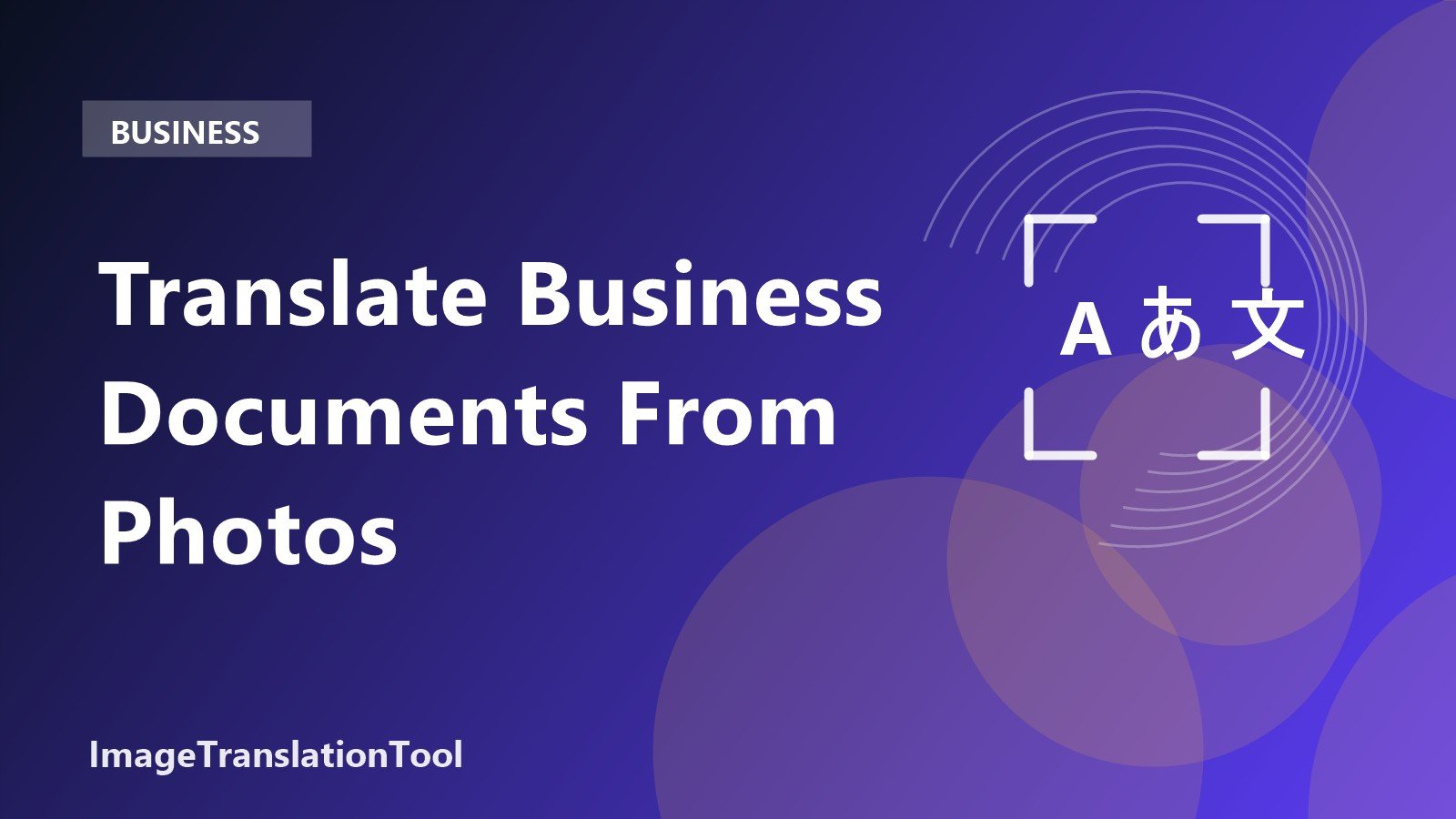 Translate Business Documents From Photos - Translate Business Documents