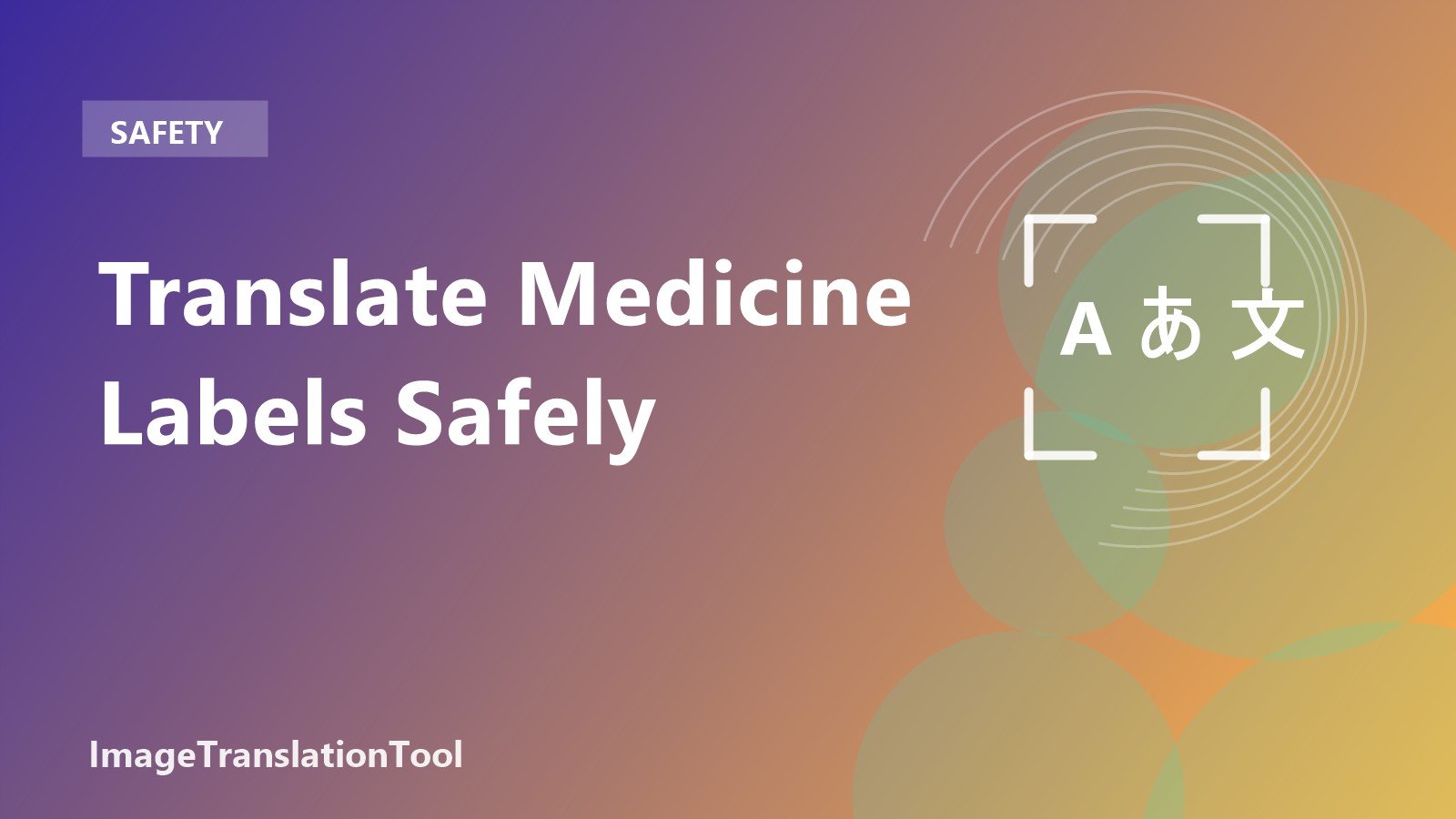 How to Translate Medicine Labels Safely
