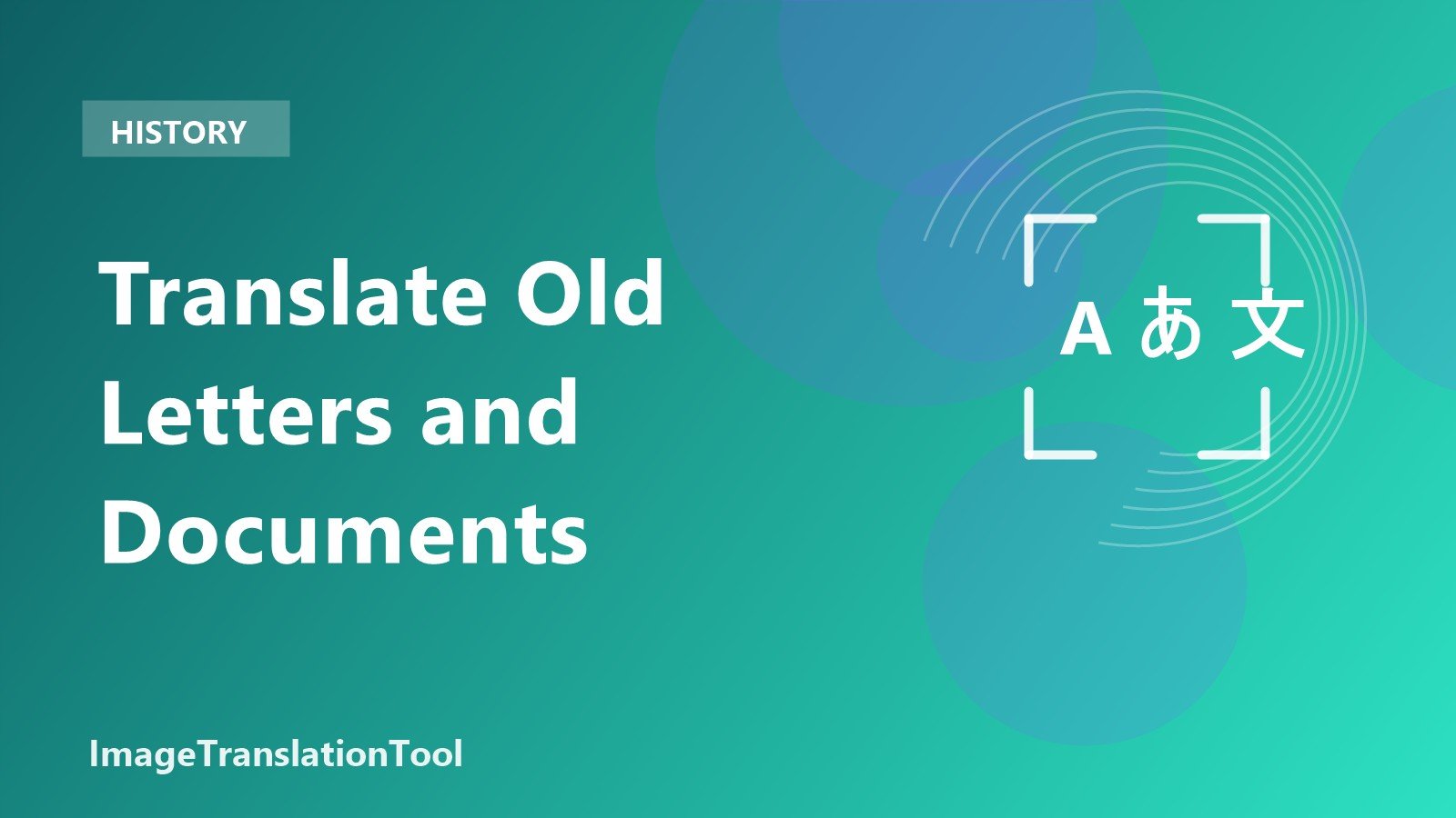 How to Translate Old Letters and Historical Documents