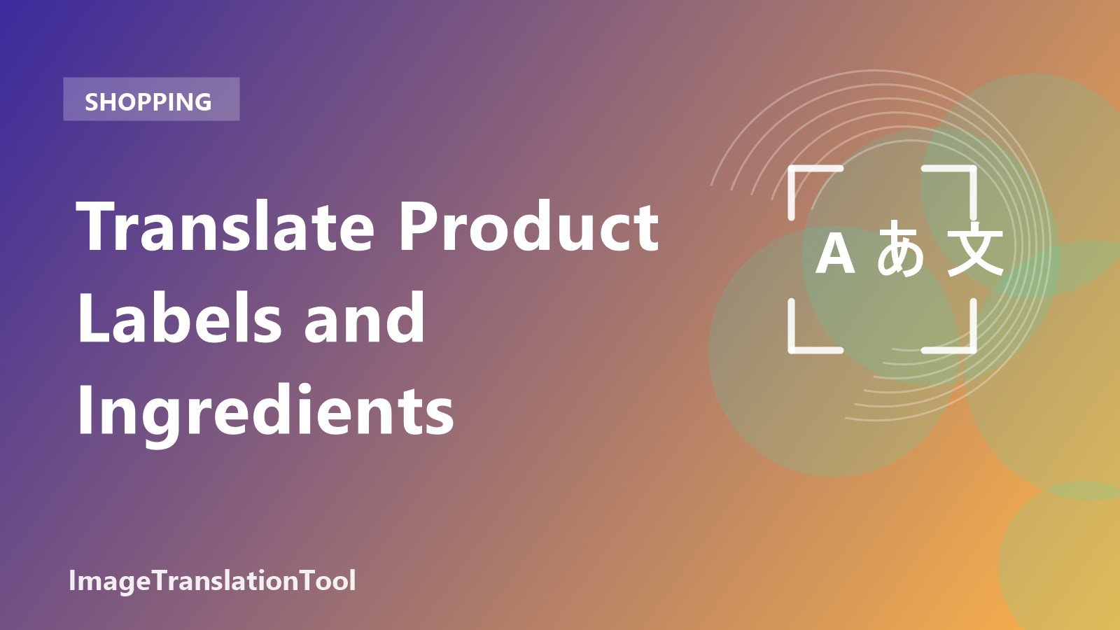 Translate Product Labels and Ingredients - Translate Product Labels