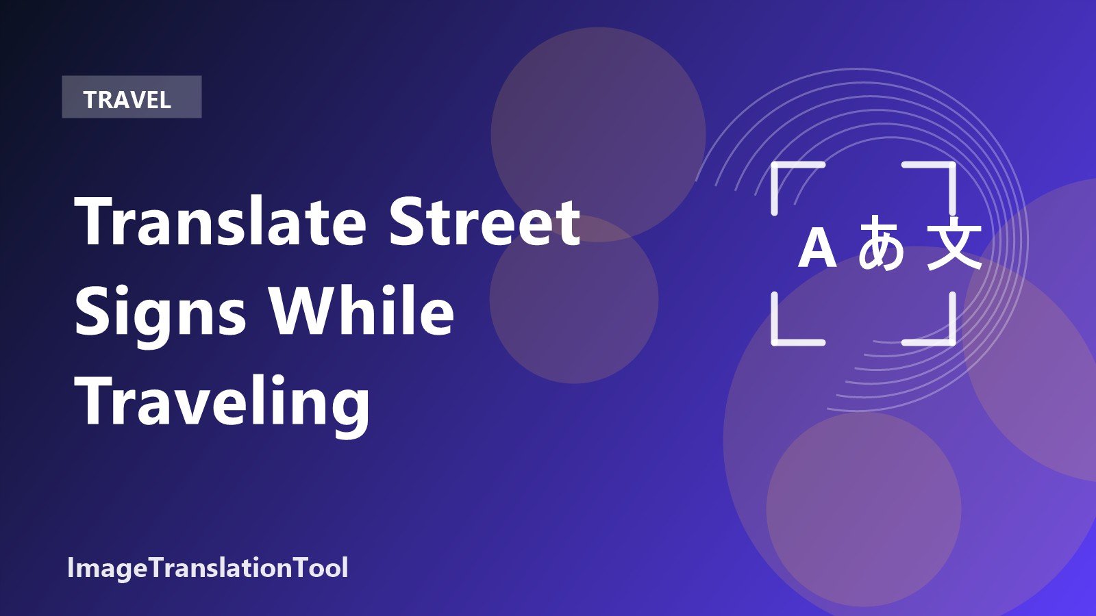 How to Translate Street Signs While Traveling