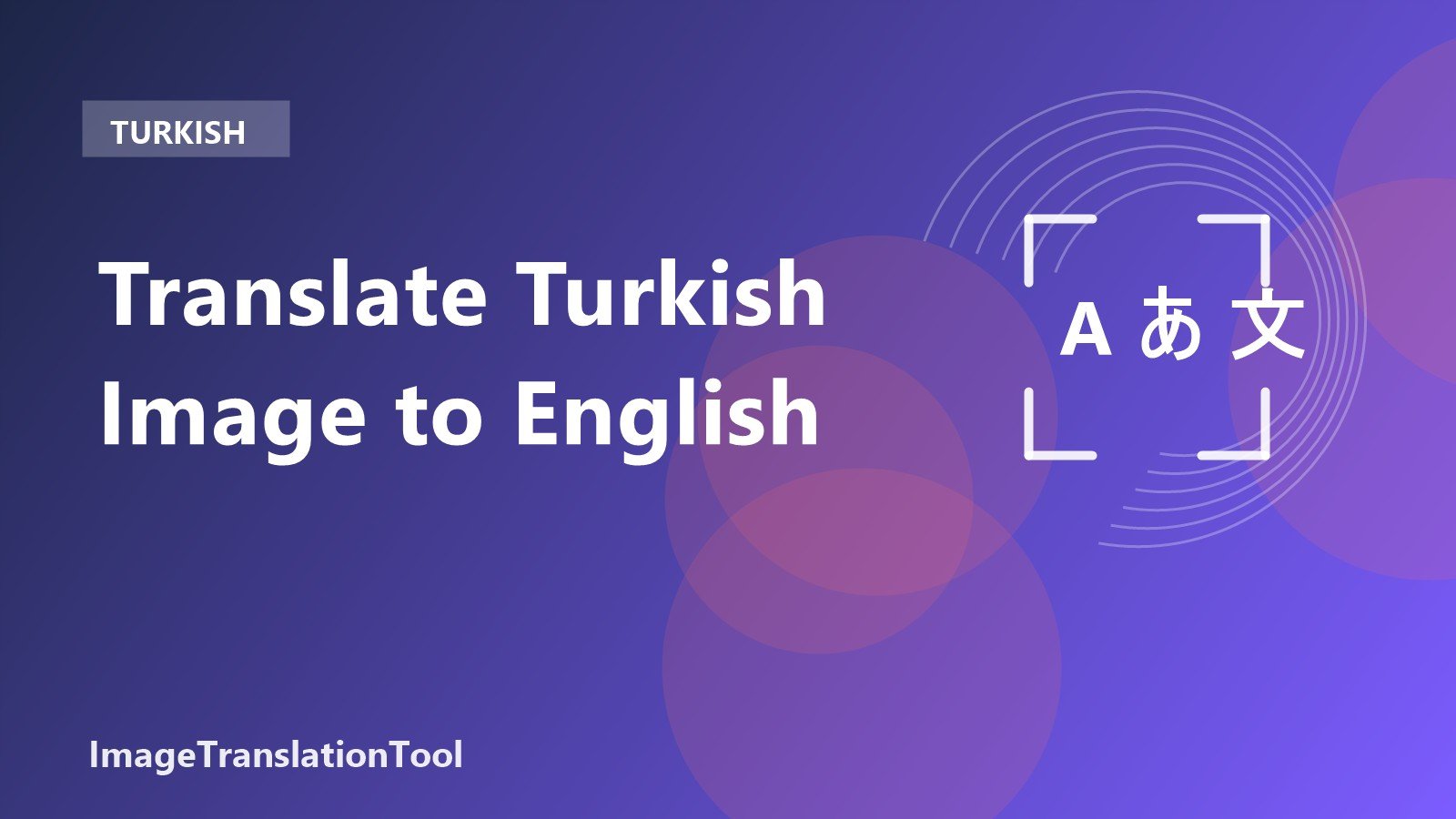 How to Translate a Turkish Image to English